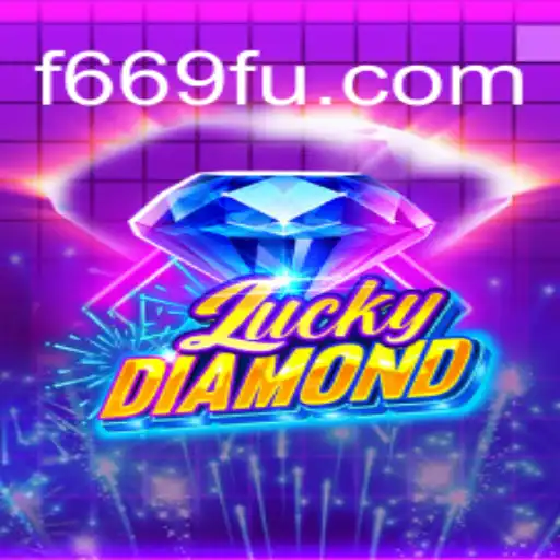 Discover LuckyDiamond: The Premier Slot Game Experience with F669.COM Oficial Slots Brasil #1