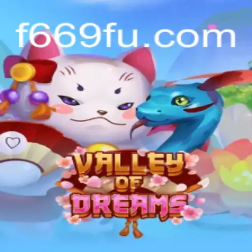 Discover the Enchantment of ValleyofDreams