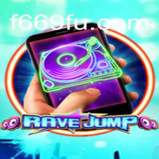 Discover the Excitement of RaveJumpmobile: The Ultimate Gaming Experience with F669.COM Oficial Slots Brasil #1